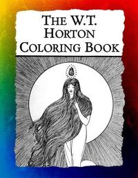 Cover image for The W.T. Horton Coloring Book: Elegant Art Nouveau Images from the Favorite Artist of W.B. Yeats