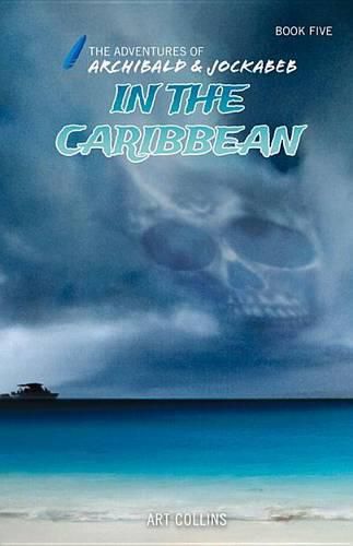 Cover image for In the Caribbean (the Adventures of Archibald and Jockabeb)