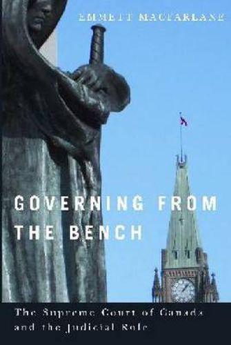 Cover image for Governing from the Bench: The Supreme Court of Canada and the Judicial Role