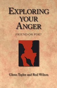 Cover image for Exploring Your Anger: Friend or Foe?