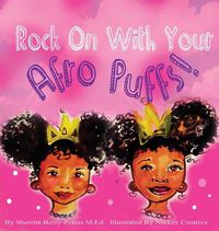 Cover image for Rock On With Your Afro Puffs