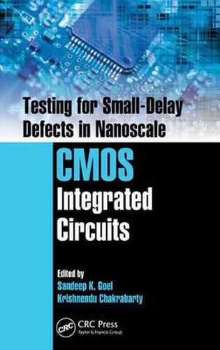 Cover image for Testing for Small-Delay Defects in Nanoscale CMOS Integrated Circuits