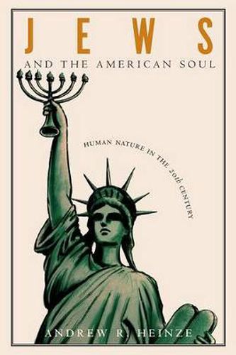 Cover image for Jews and the American Soul: Human Nature in the Twentieth Century