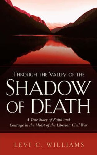 Cover image for Through The Valley of the Shadow of Death