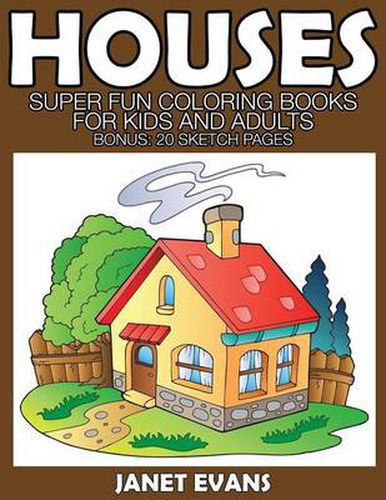 Cover image for Houses: Super Fun Coloring Books for Kids and Adults (Bonus: 20 Sketch Pages)