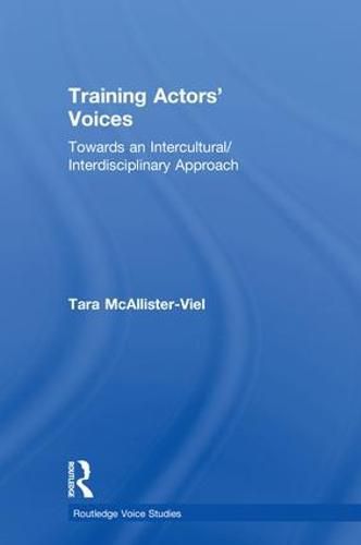 Cover image for Training Actors' Voices: Towards an Intercultural/Interdisciplinary Approach