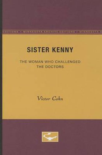 Cover image for Sister Kenny: The Woman Who Challenged the Doctors