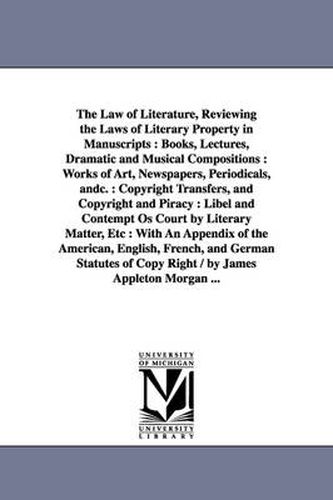 The Law of Literature, Reviewing the Laws of Literary Property in Manuscripts