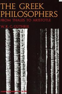 Cover image for The Greek Philosophers: From Thales to Aristotle