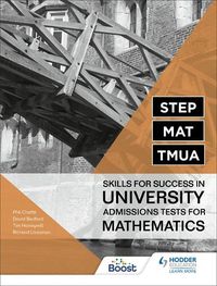 Cover image for STEP, MAT, TMUA: Skills for success in University Admissions Tests for Mathematics