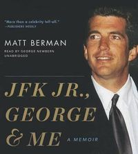 Cover image for JFK Jr., George & Me