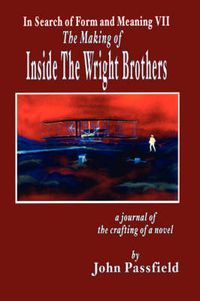 Cover image for The Making of Inside the Wright Brothers: In Search of Form and Meaning VII