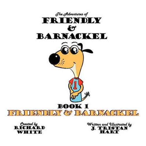 Cover image for The Adventures of Friendly & Barnackel: Book 1 Friendly & Barnackel