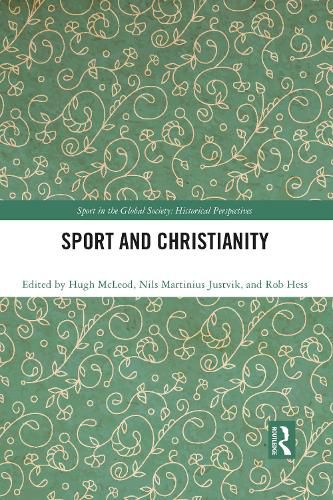 Cover image for Sport and Christianity: Historical Perspectives