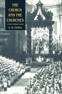 Cover image for The Church and the Churches: Toward an Ecumenical Ecclesiology