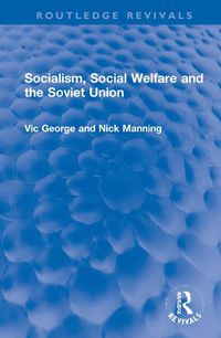 Cover image for Socialism, Social Welfare and the Soviet Union