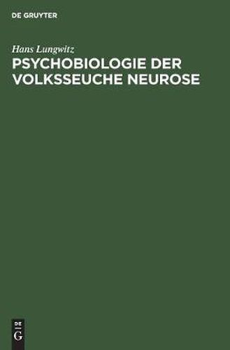 Cover image for Psychobiologie der Volksseuche Neurose