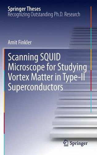 Cover image for Scanning SQUID Microscope for Studying Vortex Matter in Type-II Superconductors