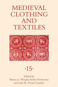 Cover image for Medieval Clothing and Textiles 15