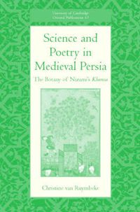 Cover image for Science and Poetry in Medieval Persia: The Botany of Nizami's Khamsa
