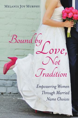 Cover image for Bound by Love, Not Tradition