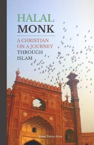 Cover image for Halal Monk: A Christian on a Journey through Islam