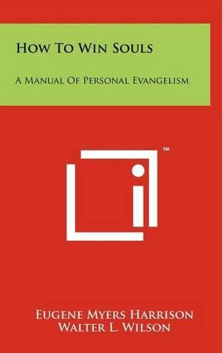 How to Win Souls: A Manual of Personal Evangelism