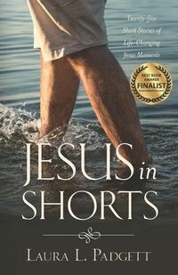 Cover image for Jesus in Shorts: Twenty-five Short Stories of Life-Changing Jesus Moments