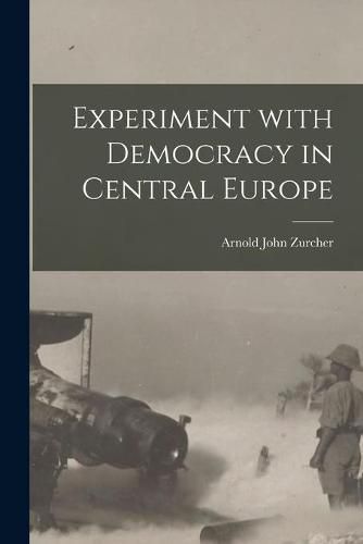 Cover image for Experiment With Democracy in Central Europe