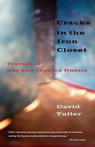 Cover image for Cracks in the Iron Closet: Travels in Gay and Lesbian Russia