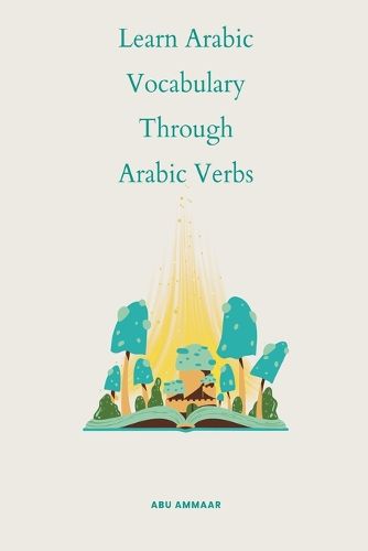 Cover image for Learn Arabic Vocabulary through Arabic Verbs