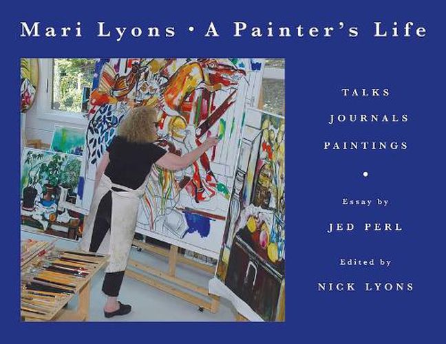 Painter's Life: Talks, Journals, Paintings