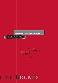 Cover image for Radical Thought in Italy: A Potential Politics