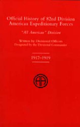 Cover image for Official History of the 82nd (American) Division Allied Expeditionary Forces