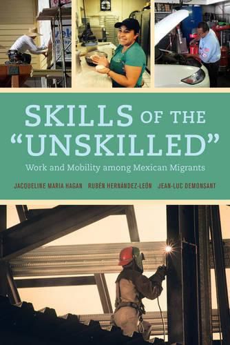 Cover image for Skills of the Unskilled: Work and Mobility among Mexican Migrants