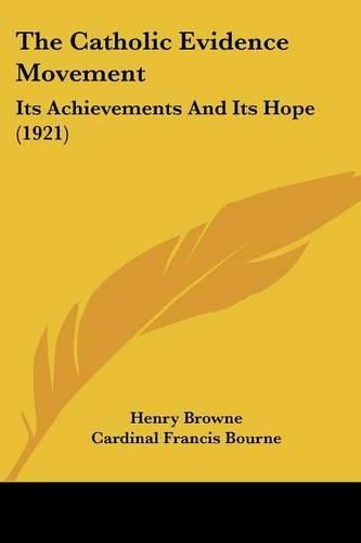 The Catholic Evidence Movement: Its Achievements and Its Hope (1921)