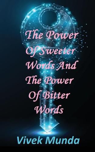 Cover image for The Power of Sweeter Words and the Power of Bitter Words