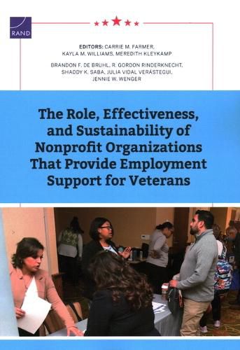 The Role, Effectiveness, and Sustainability of Nonprofit Organizations That Provide Employment Support for Veterans