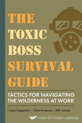 The Toxic Boss Survival Guide Tactics for Navigating the Wilderness at Work