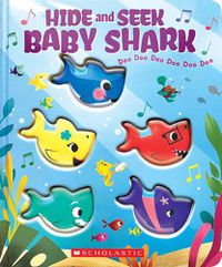 Cover image for Hide-and-Seek, Baby Shark! Doo Doo Doo Doo Doo Doo