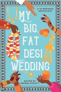 Cover image for My Big, Fat Desi Wedding