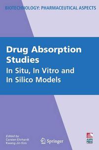 Cover image for Drug Absorption Studies: In Situ, In Vitro and In Silico Models