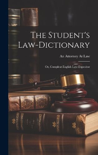 Cover image for The Student's Law-Dictionary