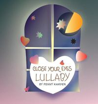 Cover image for Close your eyes lullaby