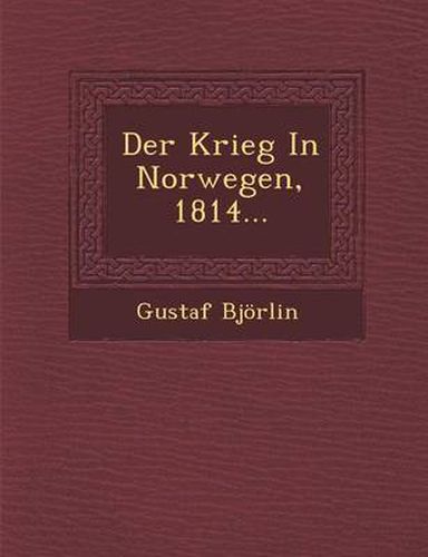 Cover image for Der Krieg in Norwegen, 1814...