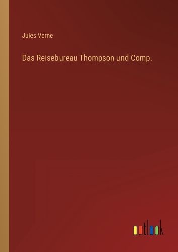 Cover image for Das Reisebureau Thompson und Comp.