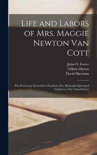 Cover image for Life and Labors of Mrs. Maggie Newton Van Cott