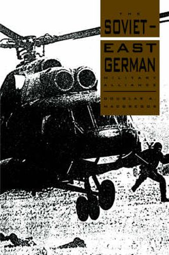 Cover image for The Soviet-East German Military Alliance