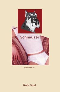 Cover image for Schnauzer: A play in one act