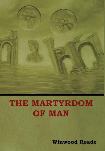 Cover image for The Martyrdom of Man